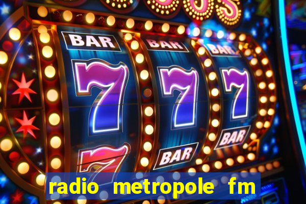 radio metropole fm salvador bahia